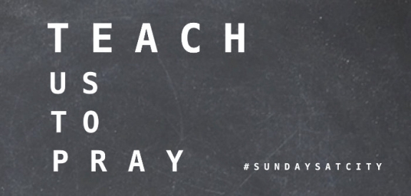 Teach us to pray